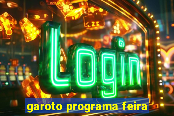 garoto programa feira